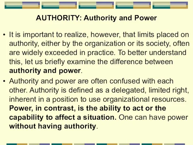 AUTHORITY: Authority and Power It is important to realize, however, that limits