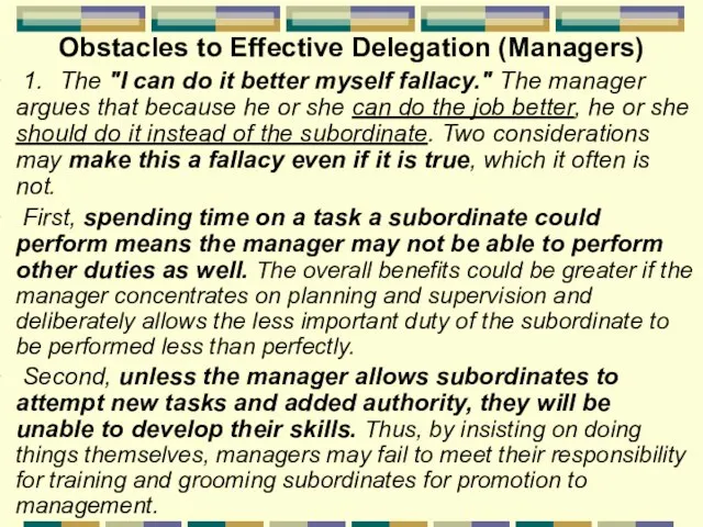 Obstacles to Effective Delegation (Managers) 1. The "I can do it better