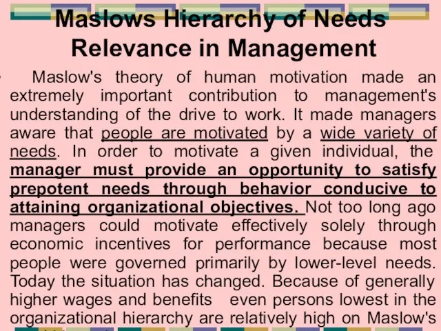 Maslows Hierarchy of Needs Relevance in Management Maslow's theory of human motivation