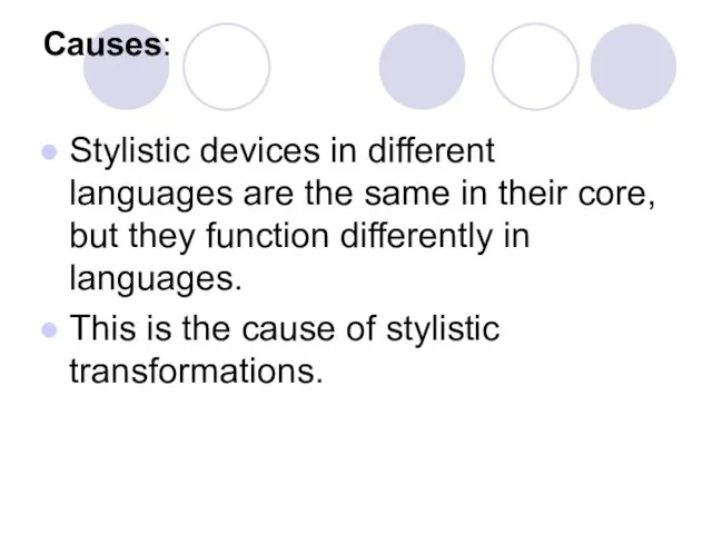 Causes: Stylistic devices in different languages are the same in their core,