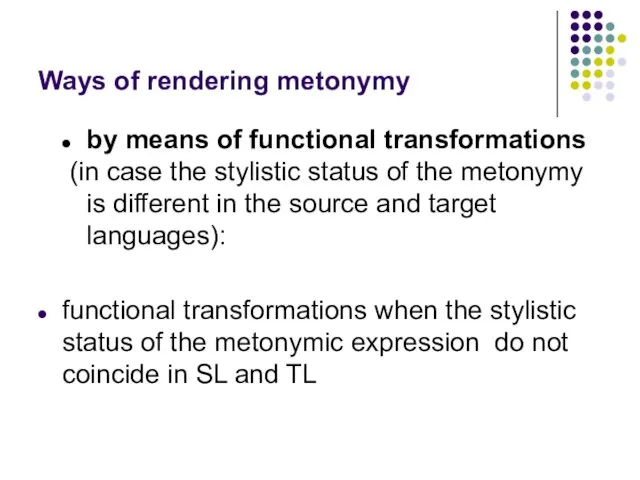 Ways of rendering metonymy by means of functional transformations (in case the