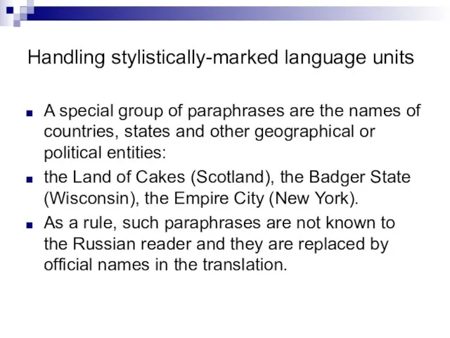 Handling stylistically-marked language units A special group of paraphrases are the names