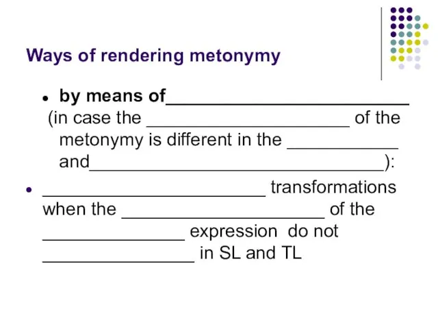 Ways of rendering metonymy by means of________________________ (in case the ____________________ of