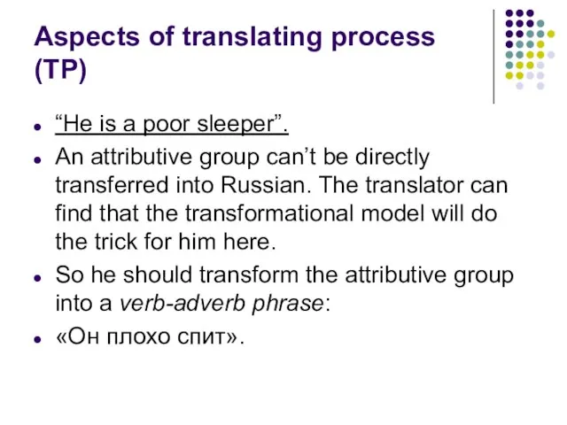 Aspects of translating process (TP) “He is a poor sleeper”. An attributive