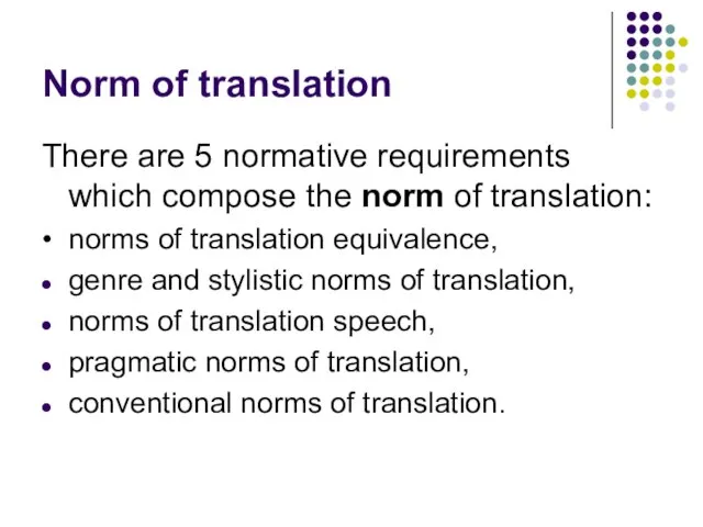Norm of translation There are 5 normative requirements which compose the norm