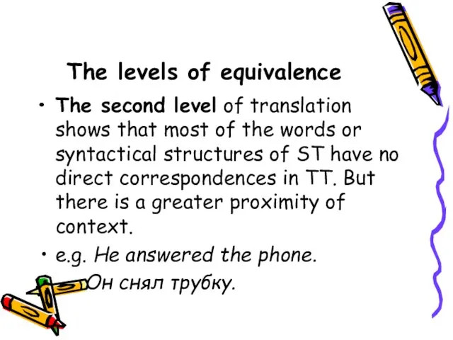 The levels of equivalence The second level of translation shows that most