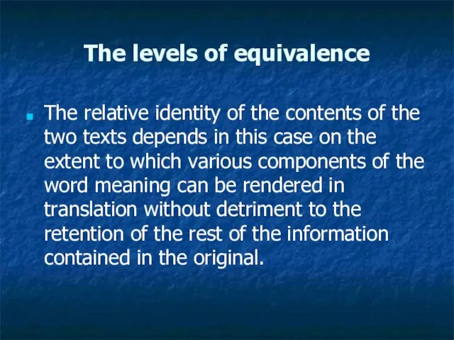 The levels of equivalence The relative identity of the contents of the