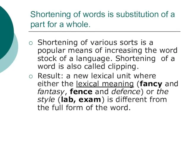 Shortening of words is substitution of a part for a whole. Shortening