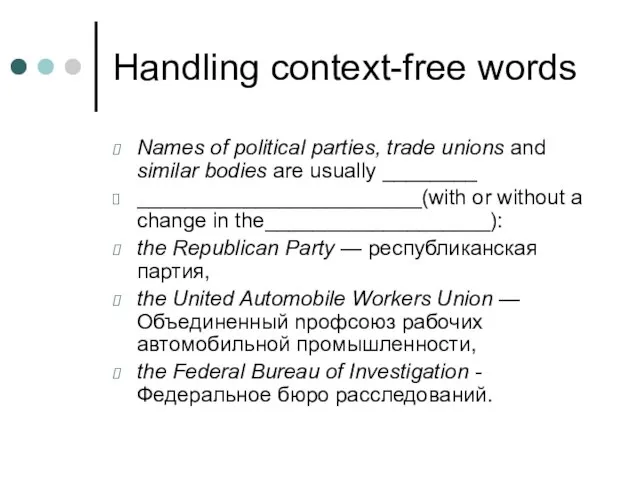 Handling context-free words Names of political parties, trade unions and similar bodies