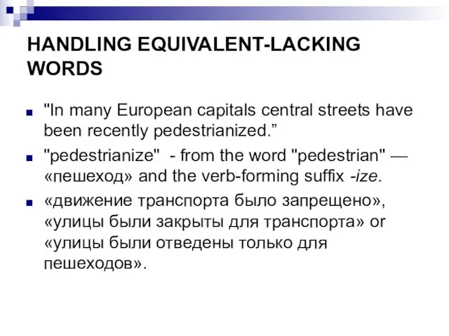 HANDLING EQUIVALENT-LACKING WORDS "In many European capitals central streets have been recently