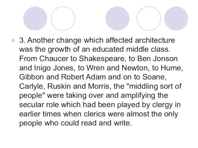 3. Another change which affected architecture was the growth of an educated