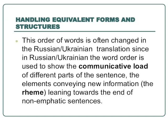 HANDLING EQUIVALENT FORMS AND STRUCTURES This order of words is often changed