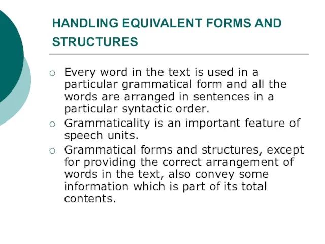 HANDLING EQUIVALENT FORMS AND STRUCTURES Every word in the text is used