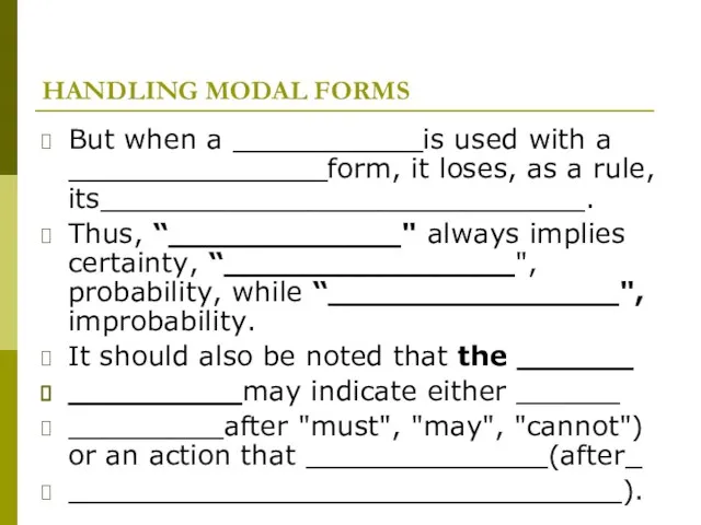 HANDLING MODAL FORMS But when a ___________is used with a _______________form, it