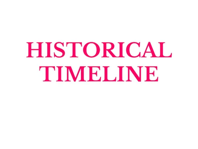 HISTORICAL TIMELINE