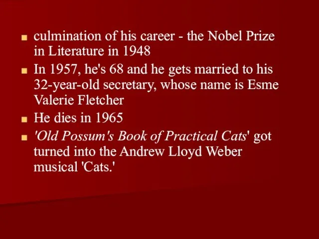 culmination of his career - the Nobel Prize in Literature in 1948