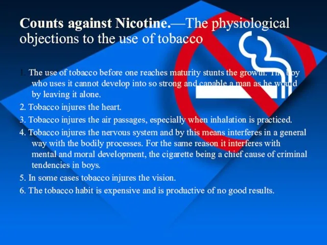 Counts against Nicotine.—The physiological objections to the use of tobacco 1. The