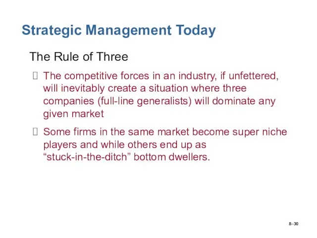 8– Strategic Management Today The Rule of Three The competitive forces in