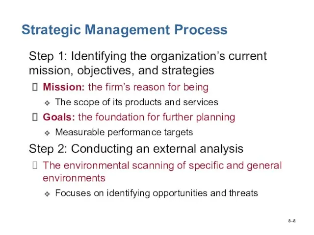 8– Strategic Management Process Step 1: Identifying the organization’s current mission, objectives,