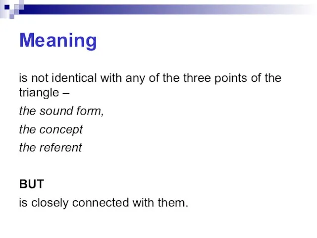 Meaning is not identical with any of the three points of the