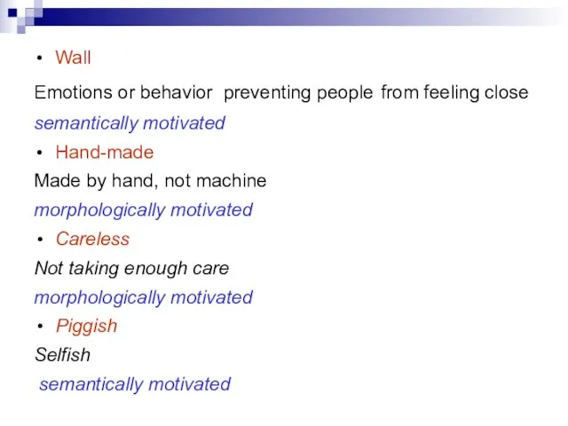 Wall Emotions or behavior preventing people from feeling close semantically motivated Hand-made