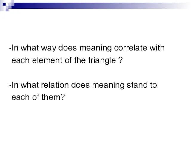 In what way does meaning correlate with each element of the triangle