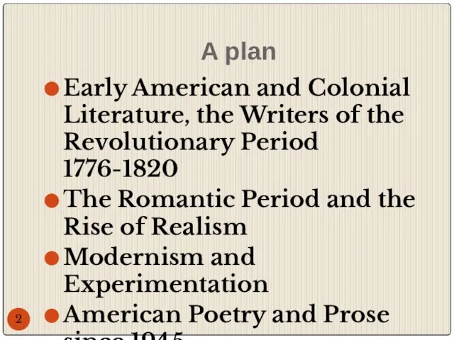 A plan Early American and Colonial Literature, the Writers of the Revolutionary