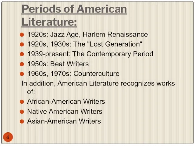 Periods of American Literature: 1920s: Jazz Age, Harlem Renaissance 1920s, 1930s: The