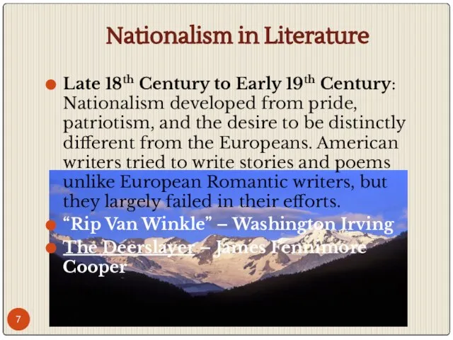Nationalism in Literature Late 18th Century to Early 19th Century: Nationalism developed