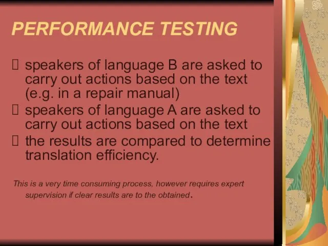 PERFORMANCE TESTING speakers of language B are asked to carry out actions