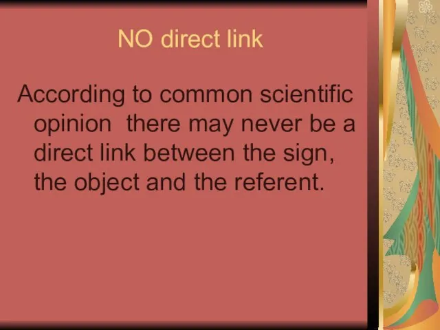NO direct link According to common scientific opinion there may never be