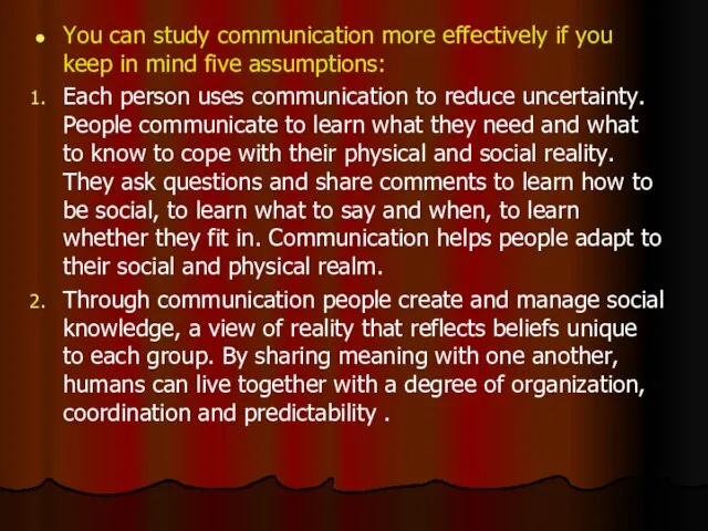 You can study communication more effectively if you keep in mind five