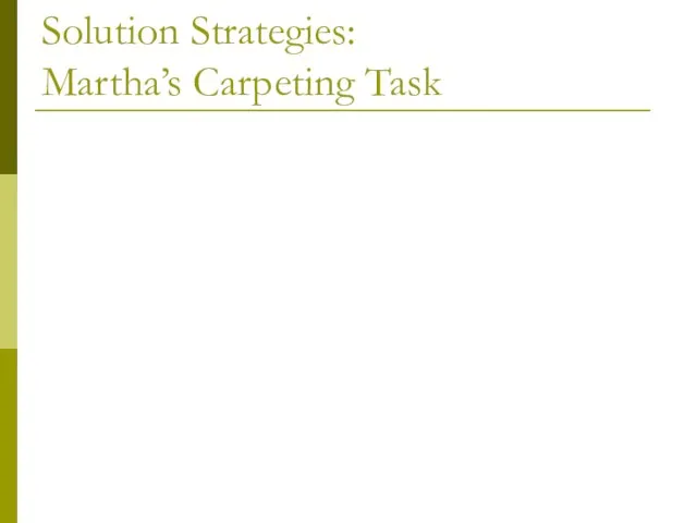 Solution Strategies: Martha’s Carpeting Task