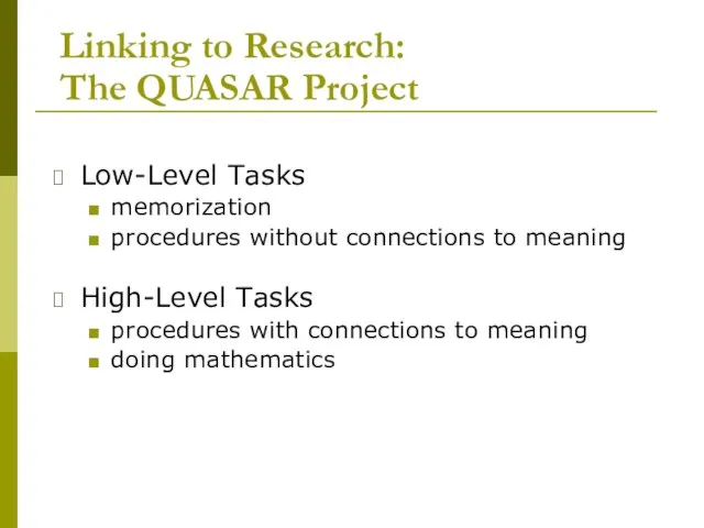 Linking to Research: The QUASAR Project Low-Level Tasks memorization procedures without connections
