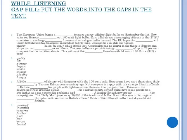 WHILE LISTENING GAP FILL: PUT THE WORDS INTO THE GAPS IN THE