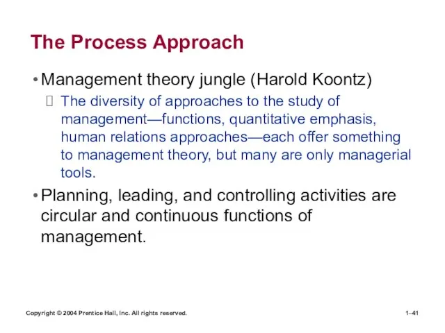 Copyright © 2004 Prentice Hall, Inc. All rights reserved. 1– The Process