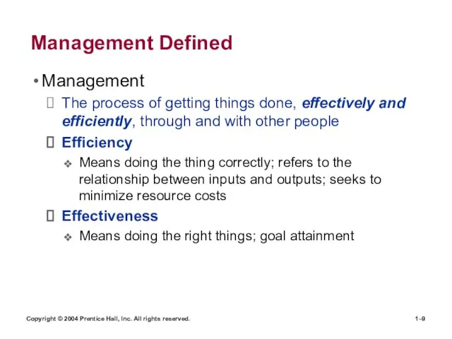 Copyright © 2004 Prentice Hall, Inc. All rights reserved. 1– Management Defined