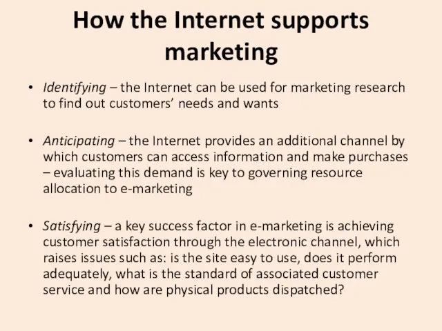 How the Internet supports marketing Identifying – the Internet can be used