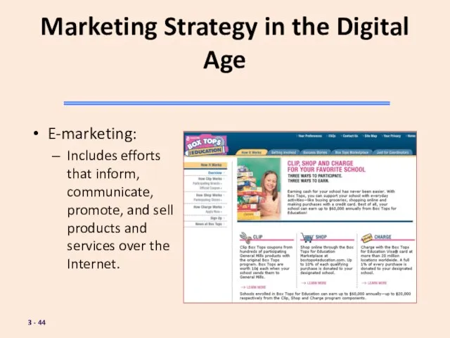 3 - Marketing Strategy in the Digital Age E-marketing: Includes efforts that