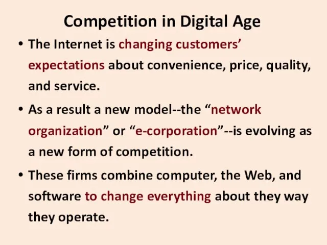 Competition in Digital Age The Internet is changing customers’ expectations about convenience,