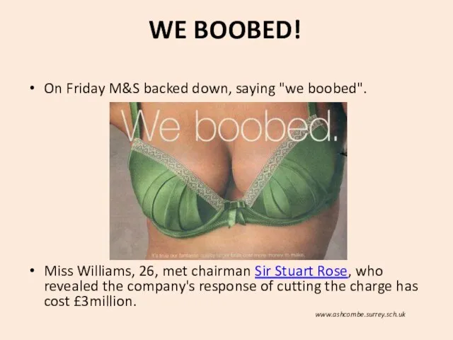 WE BOOBED! On Friday M&S backed down, saying "we boobed". Miss Williams,