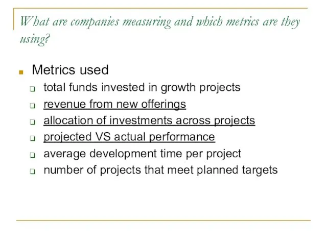 What are companies measuring and which metrics are they using? Metrics used