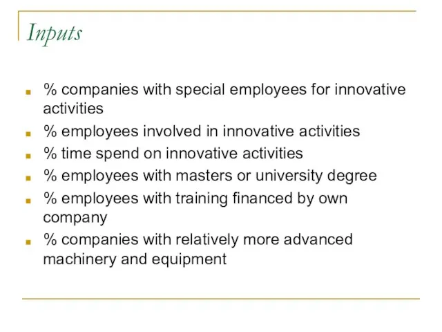 Inputs % companies with special employees for innovative activities % employees involved