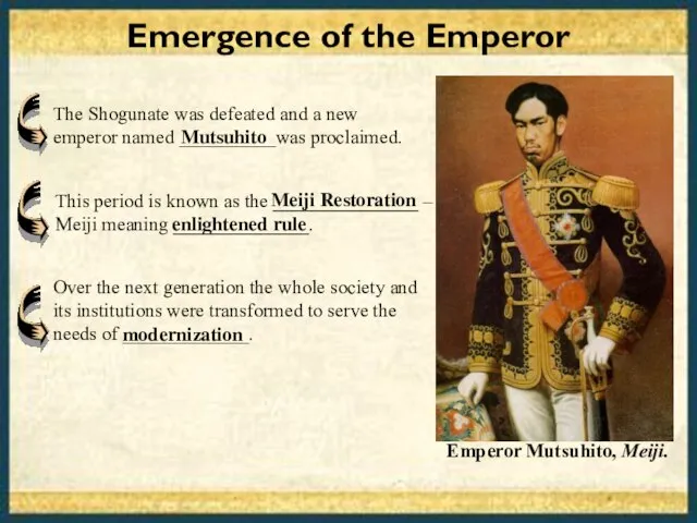 Emergence of the Emperor Over the next generation the whole society and