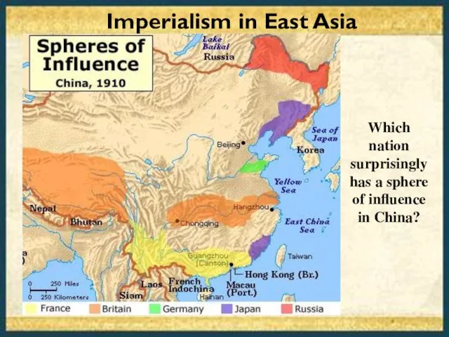 Imperialism in East Asia Which nation surprisingly has a sphere of influence in China?