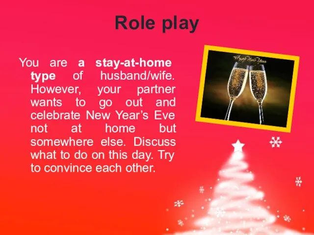 Role play You are a stay-at-home type of husband/wife. However, your partner