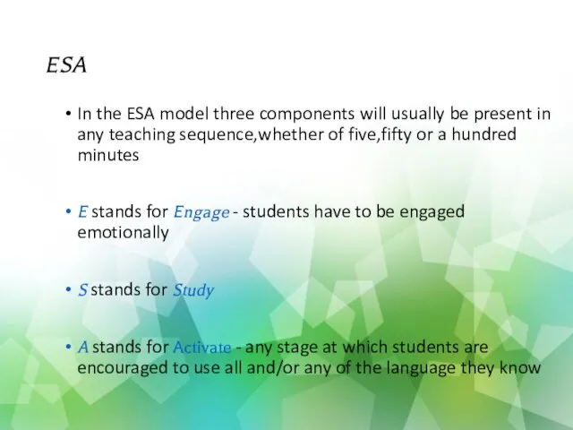 ESA In the ESA model three components will usually be present in