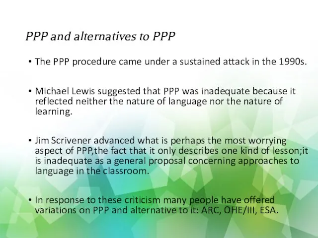 PPP and alternatives to PPP The PPP procedure came under a sustained