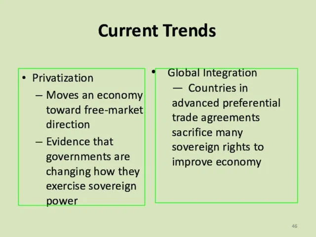 Privatization Moves an economy toward free-market direction Evidence that governments are changing