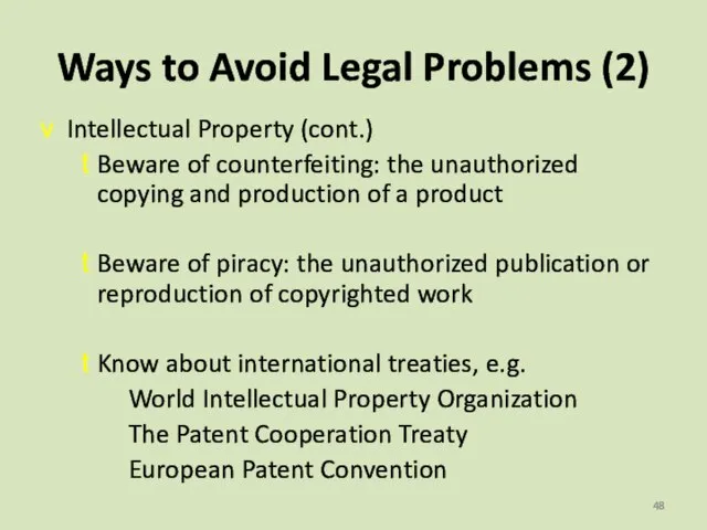 Ways to Avoid Legal Problems (2) Intellectual Property (cont.) Beware of counterfeiting: